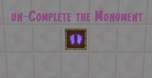 Herunterladen un-Complete the Monument zum Minecraft 1.11.2